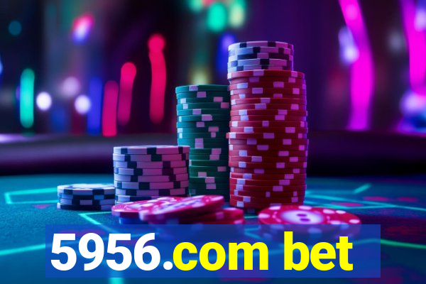 5956.com bet